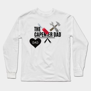 the capenter dad Long Sleeve T-Shirt